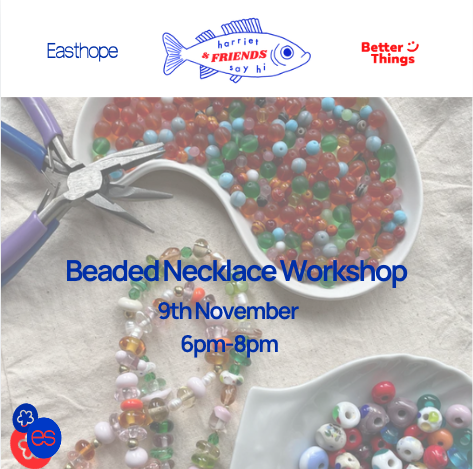 9th November - Harriet Says Hi X Easthope Studio - Beaded Charm Jewellery